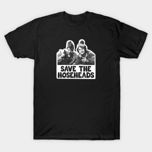 Save the Hoseheads T-Shirt